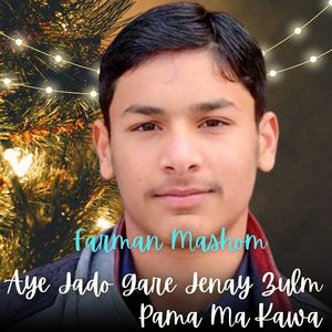 Aye Jado Gare Jenay Zulm Pama Ma Kawa