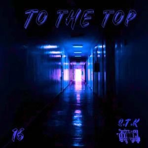 To The Top (feat. M-S30) [Explicit]