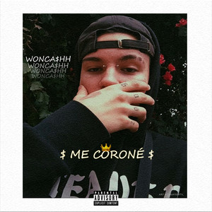 Me Coroné (Explicit)
