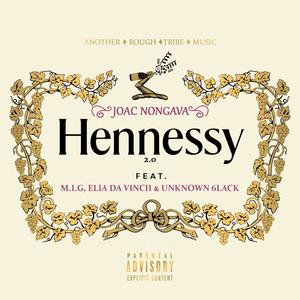 Hennessy 2.0 (feat. M.I.G, Elia Da Vincii & Unknown _6lack) [Explicit]