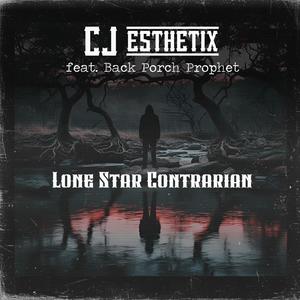 Lone Star Contrarian (feat. Back Porch Prophet)