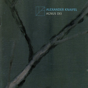 Alexander Knaifel: Agnus Dei