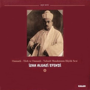 İzak Algazi Efendi - Arşiv Serisi