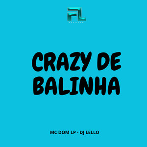 Crazy de Balinha (Explicit)