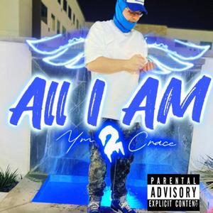 All I Am (Explicit)