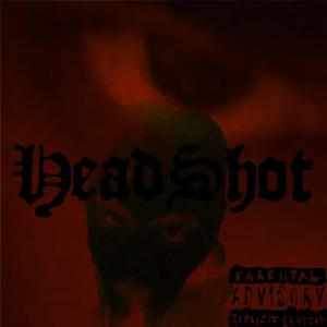 HEADSHOT (Explicit)