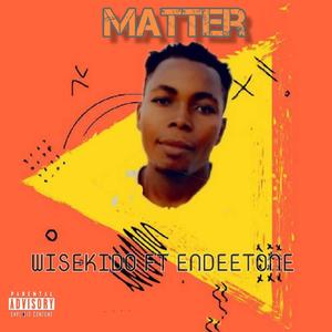 MATTER (feat. Endeetone) [Explicit]