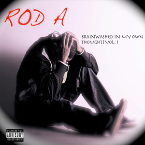 Brainwashed In My Own Thoughts, Vol. 1 (Explicit)