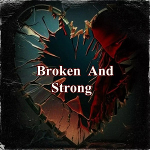 Broken and Strong