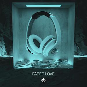 Faded Love(8D Audio)