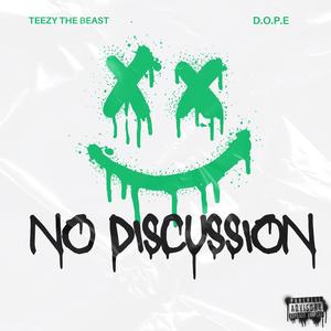 No Discussion (feat. D.O.P.E.) [Explicit]