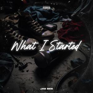 What I Started (Explicit)