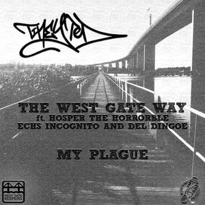 The West Gate Way/My Plague (Explicit)