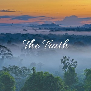 The Truth (Explicit)