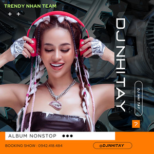 NST vol 3 '' ĐI CÙNG EM  - DJ NHI TAY On The Mix
