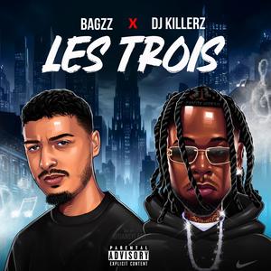 Les Trois (feat. Dj Killerz) [Explicit]