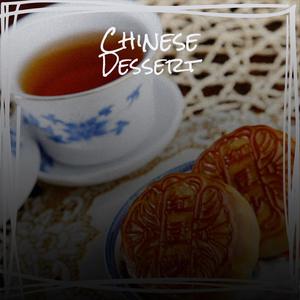 Chinese Dessert