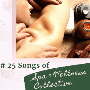 # 25 Songs of Spa & Wellness Collective