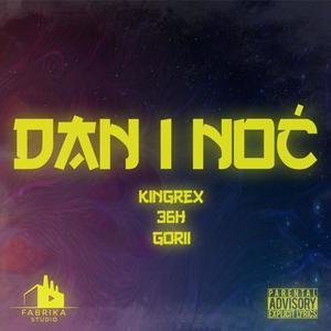 Dan i noć (feat. 36h & Gorii) (Explicit)