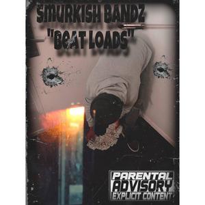 Beat loads (feat. Smurkishbandz) (Explicit)