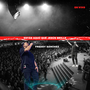 Estás Aquí / Que Jesús Brille (En Vivo)
