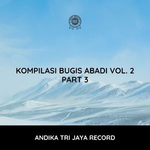 Kompilasi Bugis Abadi Vol. 2 (Part 3)