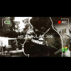 NO REGULAR JOE (Explicit)