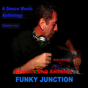 Funky Junction Classics Club Anthems