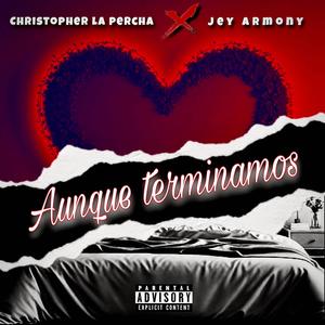 Aunque terminamos (feat. Jey Armony)