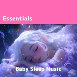 Essential Lullabies for Baby Sleep