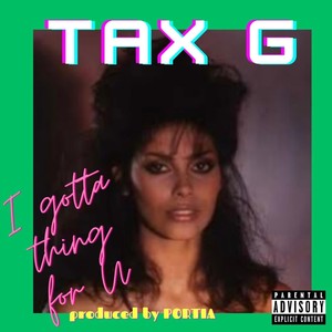 I Gotta Thing for U (Explicit)