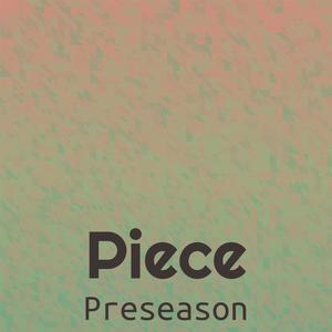 Piece Preseason