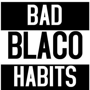 Bad Habits (Explicit)