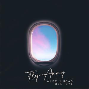 Fly Away (feat. Alex Lucas)