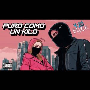 Puro como un kilo (Explicit)