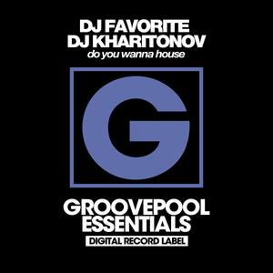 Do You Wanna House (Original Mix)