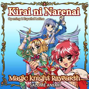 Kirai ni narenai (Magic Knight Rayearth Opening 2 Español Latino)