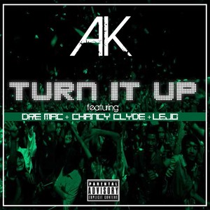 turn it up feat. dre mac, chancey clyde lejo
