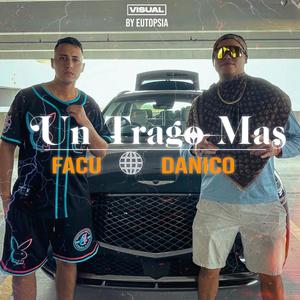 UN TRAGO MAS (Facu Estrada & Danicomusic Remix)