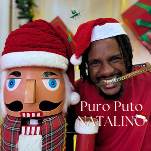 Puro Puto Natalino (Explicit)