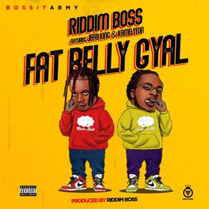 FAT BELLY GYAL (feat. Jefri King & Kamelyeon)