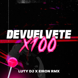 Devuélvete X100 (Remix)