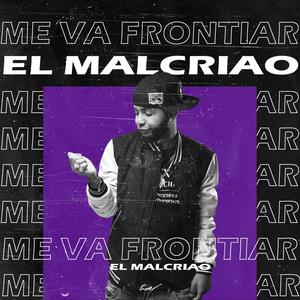 ME VA FRONTIAR (Explicit)