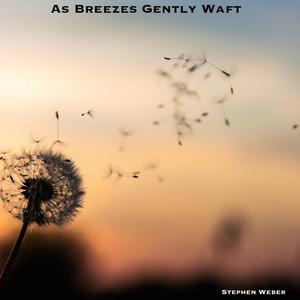 As Breezes Gently Waft