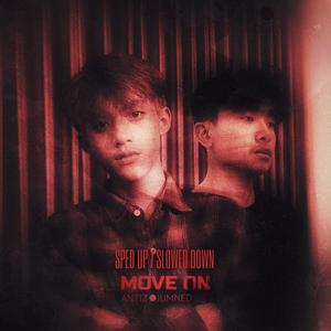 Move On (Sped Up/Slowed Down Version)