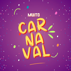 MUITO CARNAVAL (Explicit)