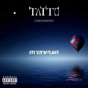 M'enfuir (feat. L’espagnolito) [Explicit]