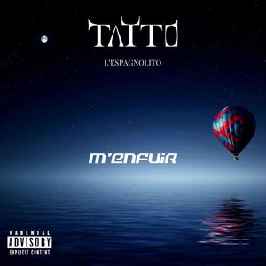 M'enfuir(feat. L’espagnolito) (Explicit)