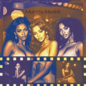 Mulatto Models (feat. Yung Cel) (Explicit)