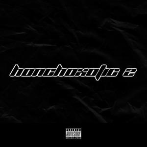 HONCHOXOTIC 2 (Explicit)